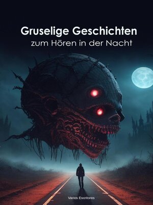 cover image of Gruselige Geschichten zum Hören in der Nacht